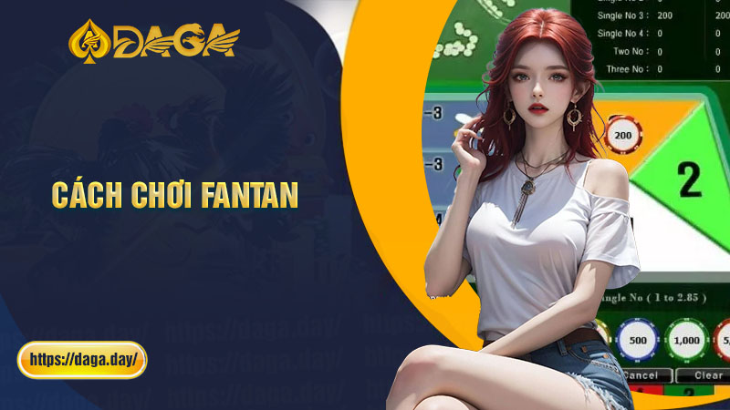 Cách chơi Fantan